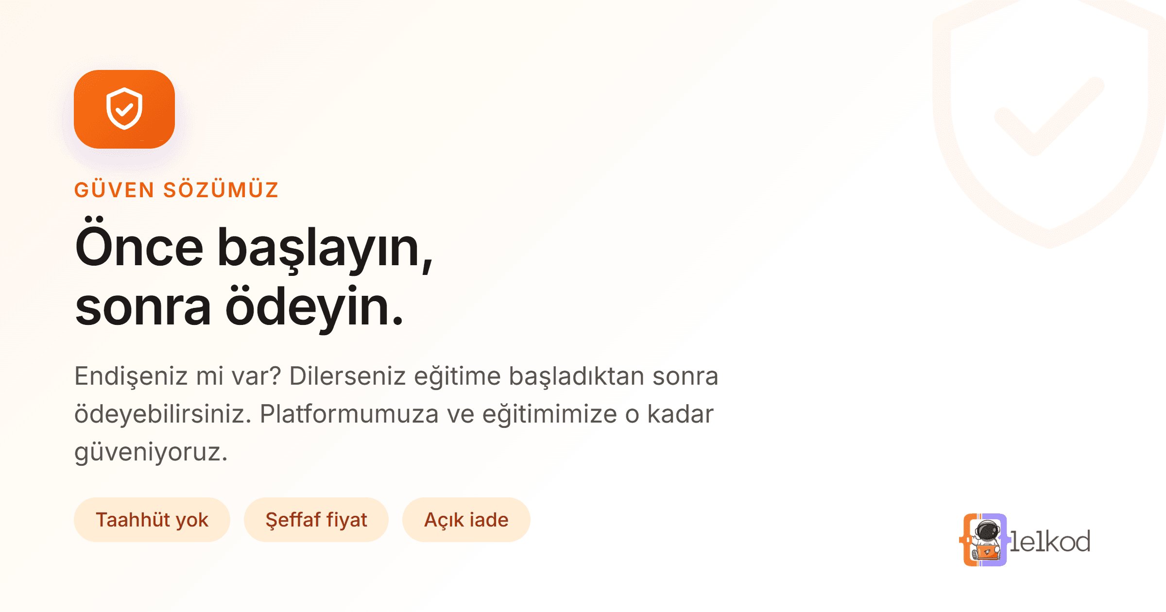 1e1kod güven sözü: online kodlama eğitimine başladıktan sonra bile ödeme imkânı, taahhüt yok, şeffaf fiyat
